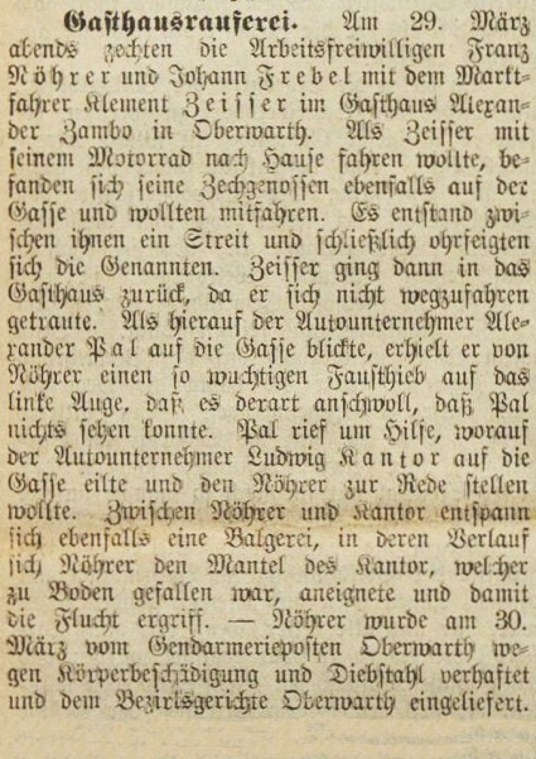Oberwarther = Sonntagszeitung vom 8. April 1934: Bericht über eine Gasthausrauferei mit den Beteiligten Nöhrer, Frebel, Pal und Kantor vor dem Gasthaus Zambo