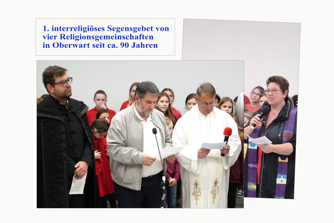 Eröffnung Bildcampus: 1. gemeinsames Segensgebet von vier Glaubensgemeinschaften in Oberwart seit ca. 90 Jahren - Kadas/Limani/Schauermann/Pfänder