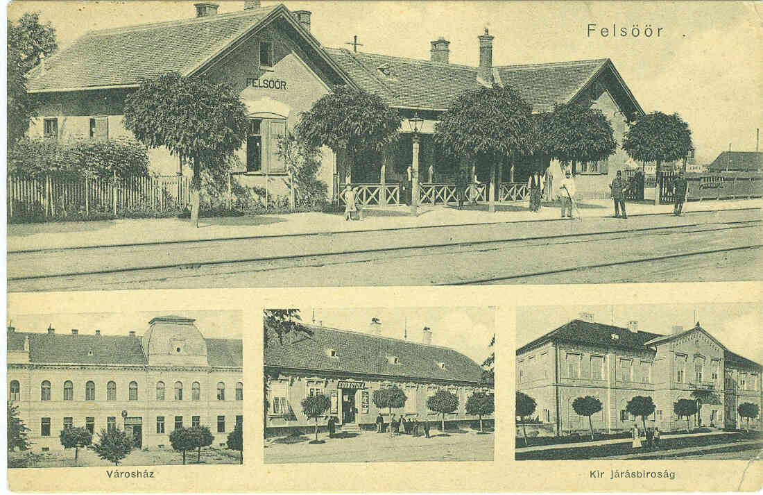 Ansichtskarte: "Felsöör" mit Ansicht Bahnhof, Rathaus (Városház), Geschäft Gyula Kohn und Bezirksgericht (Kir járásbiroság)