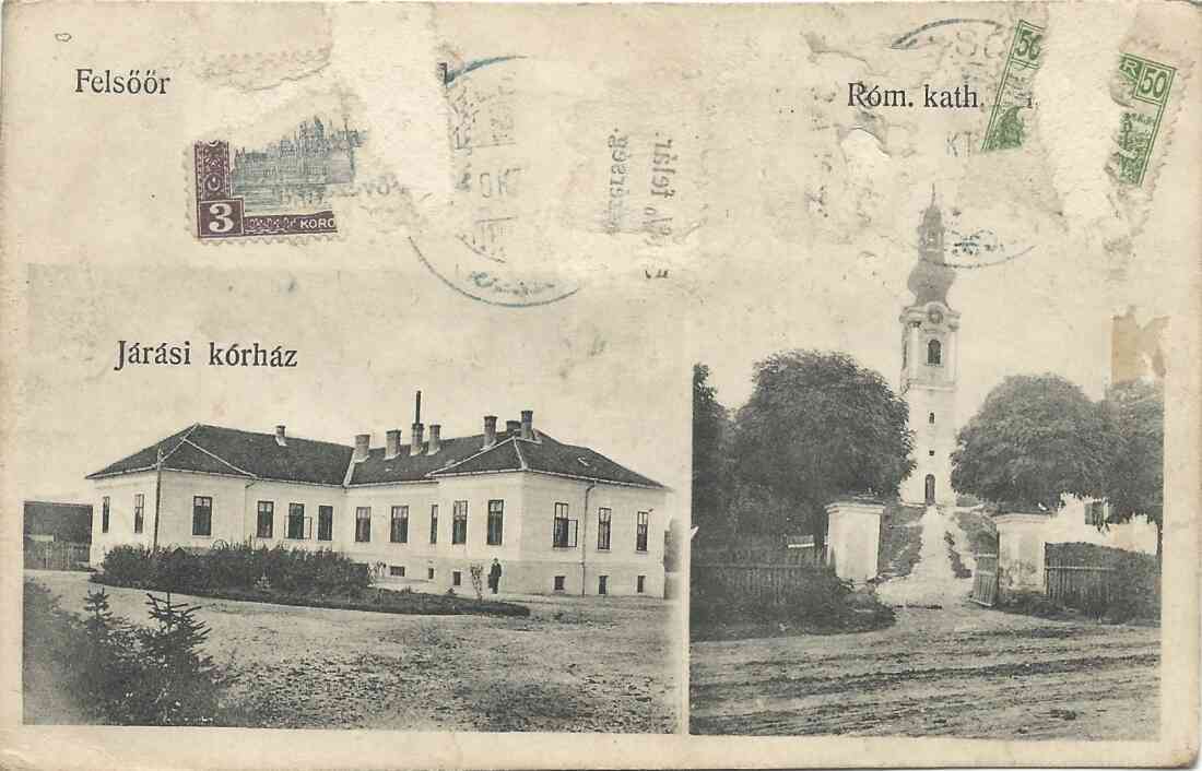 Ansichtskarte: "Felsöör - Járási kórház / Róm- kath. templom" (Krankenhaus / röm. kath. Kirche)