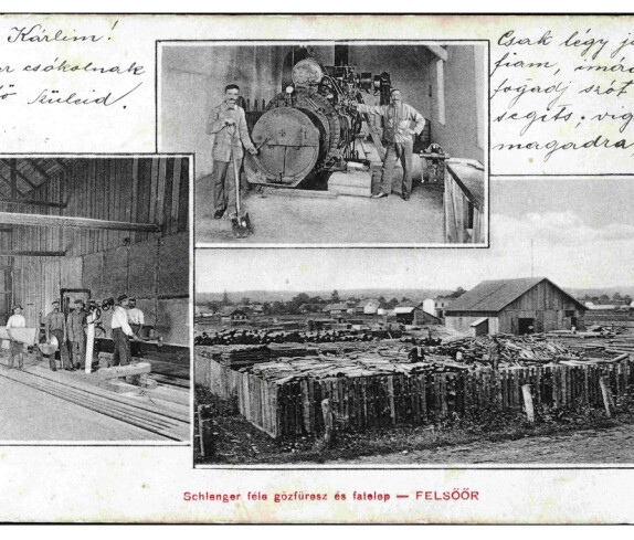 Ansichtskarte: "Schlenger féle gözfüresz és fatelep - Felsöör" (Arten von Dampfsägen und Holzmühlen)