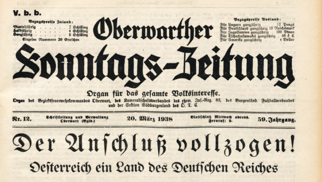 Kopf der Oberwarther Sonntags = Zeitung in der Woche nach dem "Anschluß" ans Deutsche Reich am 12. März 1938 - bericht über die Anschlussfeierlichkeiten und Gegendemonstrationen