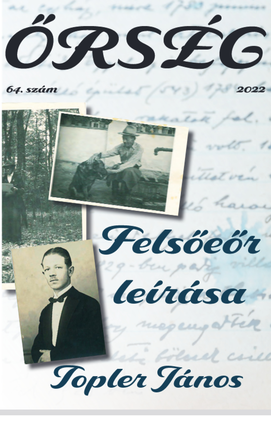 "Örseg" - 64. szam (Die Wart - Nr. 64) des BUKV - Burgenländisch-Ungarischer-Kulturverein: "Felsöeör leirasa" Janos Topler