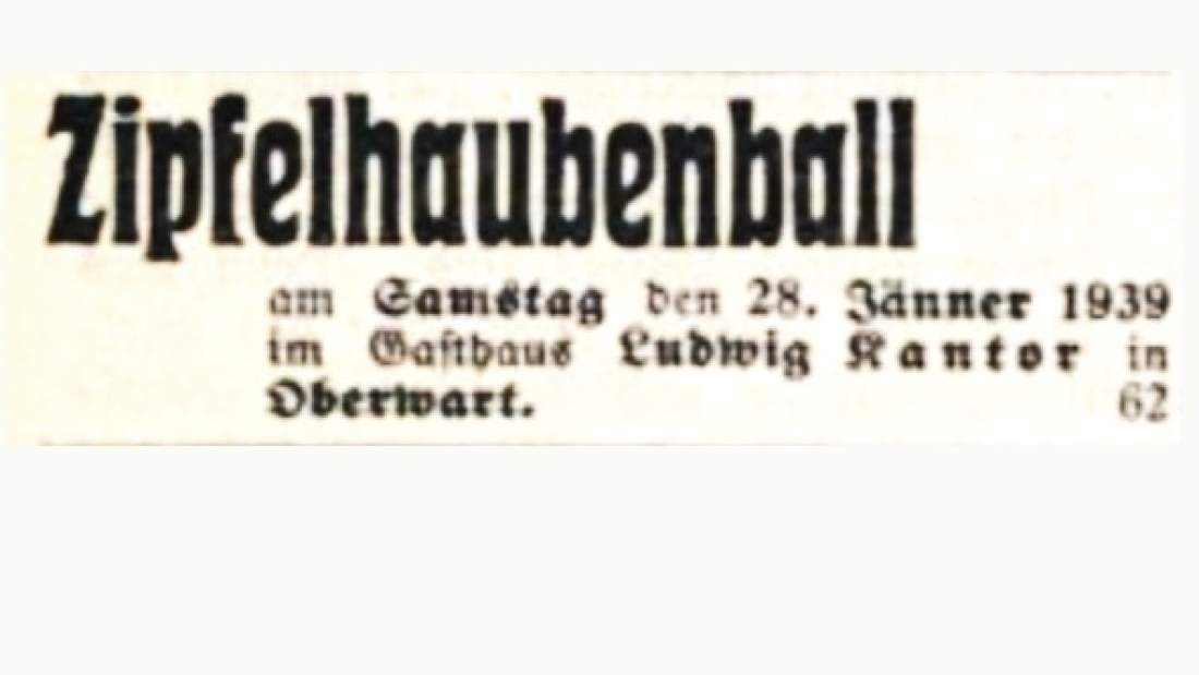 Oberwarther Sonntags = Zeitung vom 29. Jänner 1939: Einladung zum "Zipfelhaubenball" im Gasthaus Kantor (Grazerstraße 44)