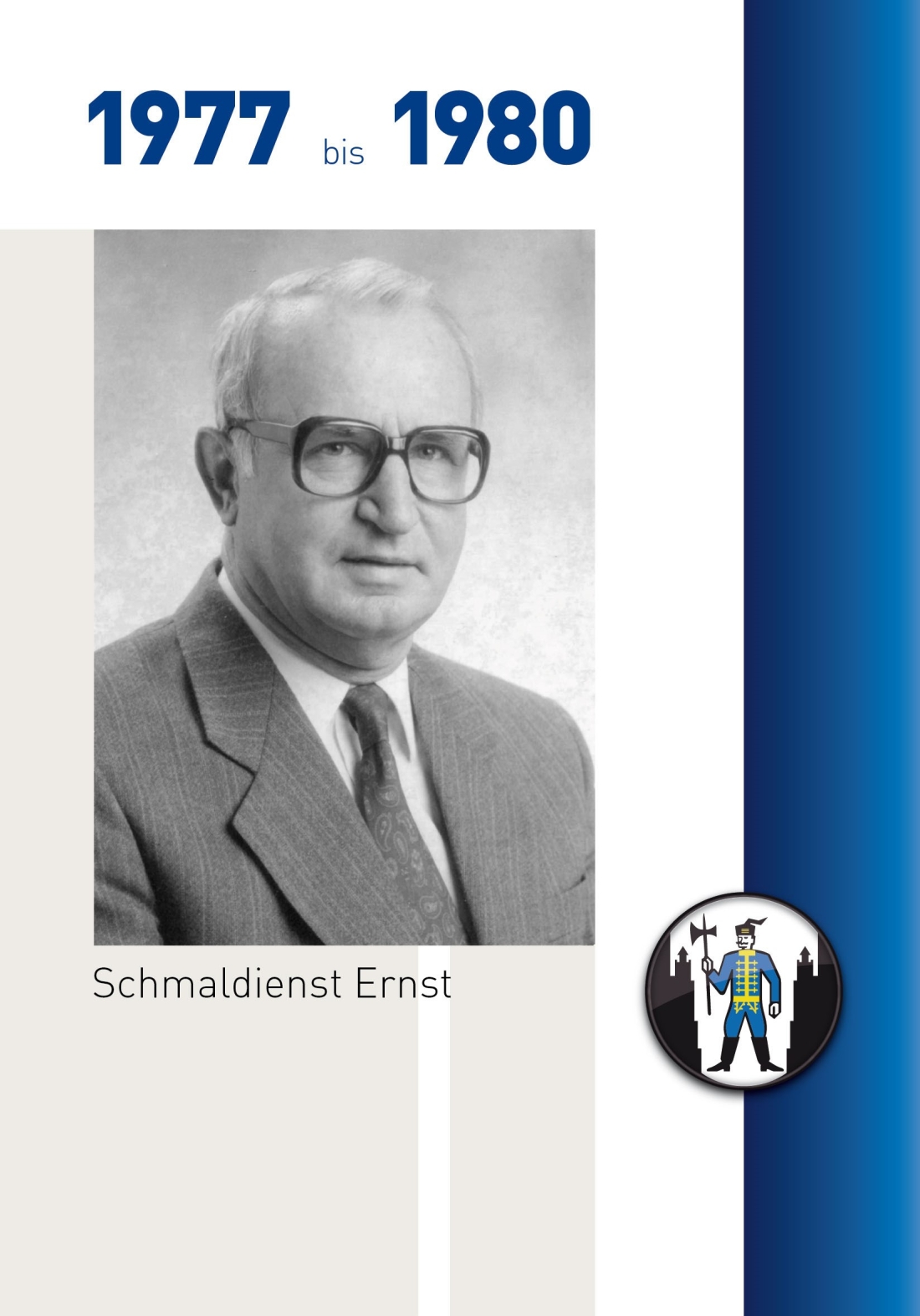 Stadtgemeinde: Bürgermeister Ernst Schmaldienst (SPÖ; *1934/+2022) - Portrait